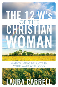 The 12 W's of the Christian Woman