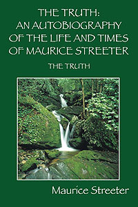 The Truth: An Autobiography of The Life and Times of Maurice Streeter