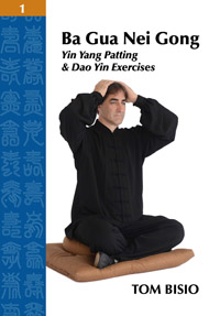 Ba Gua Nei Gong Volume 1: Yin Yang Patting And Dao Yin Exercises