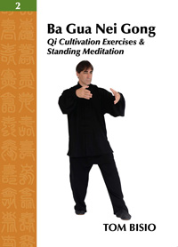 Ba Gua Nei Gong Vol. 2: Qi Cultivation Exercises & Standing Meditation