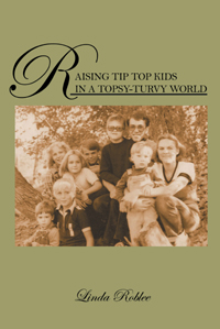 Raising Tip Top Kids in a Topsy-Turvy World