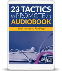 Audiobook Marketing tip sheet for self publishing authors from Outskirts Press.