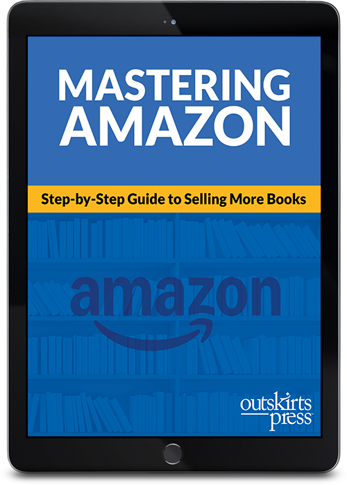 Mastering Amazon Tip Sheet from Outskirts Press