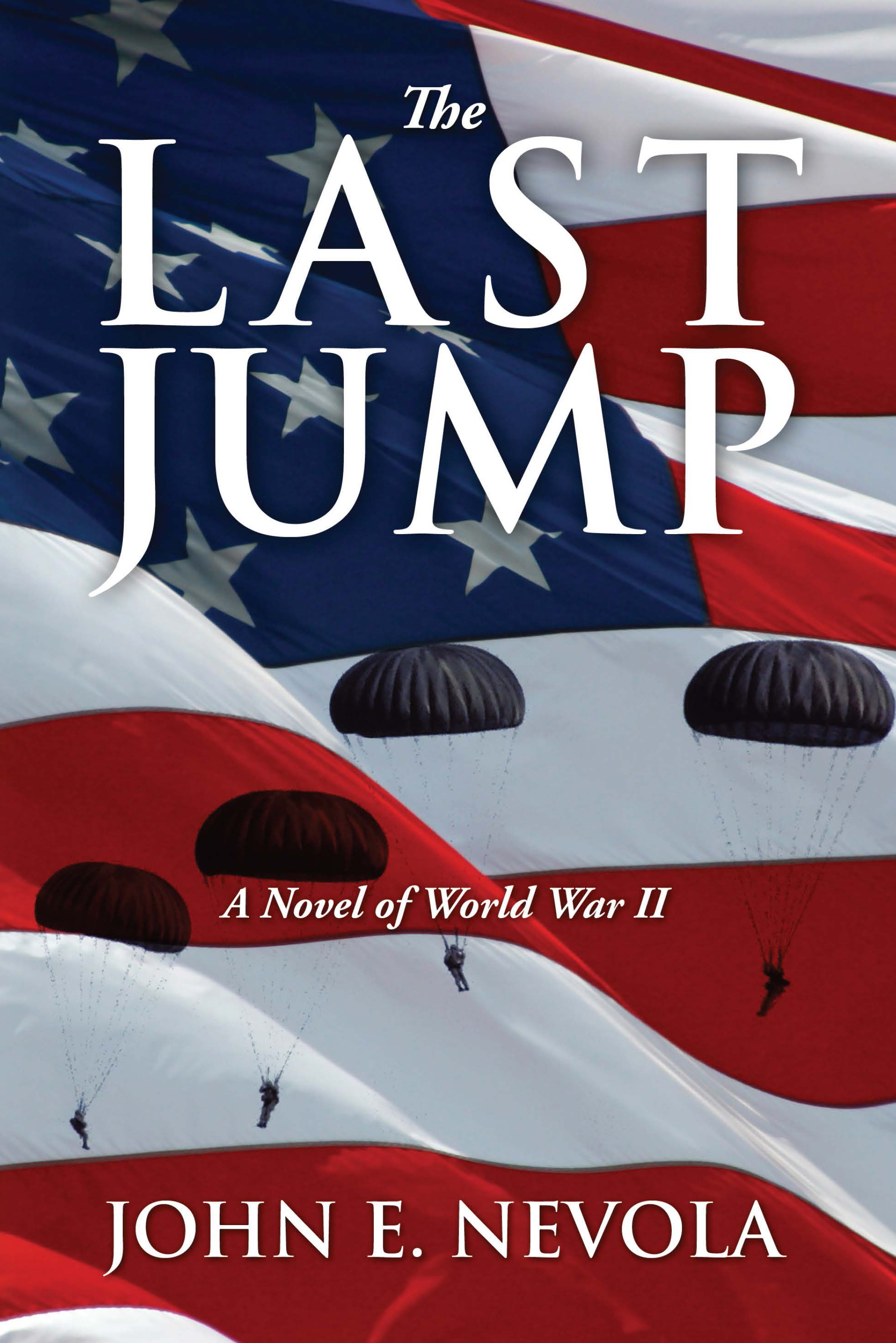 Self-published author John E. Nevola’s book The Last Jump published by Outskirts Press