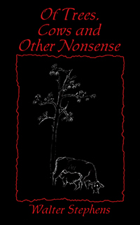 Of Trees, Cows and Other Nonsense