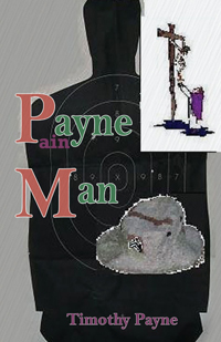 Payne Man By Timothy R Payne Published By Outskirts Press