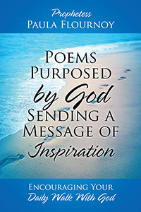 Poems Purposed by God Sending a Message of Inspiration