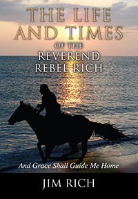 The Life and Times of the Reverend Rebel Rich