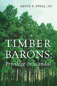 Timber Barons: Privilege & Scandal