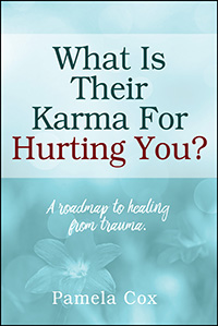 What Is Their Karma For Hurting You?